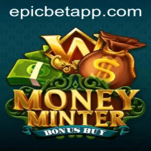 Exploring the Thrill of MoneyMinterBonusBuy: A New Age Epicbet Experience