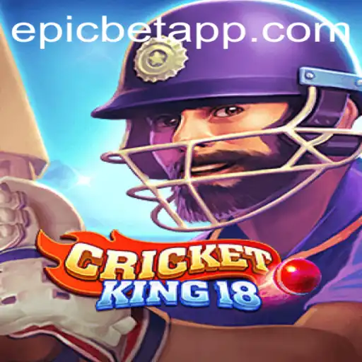 CricketKing18: A Comprehensive Guide to the Thrilling Game with Epicbet