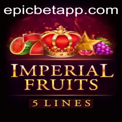 ImperialFruits5: A Royal Adventure in Gaming with Epicbet
