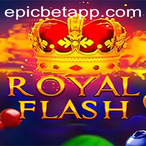 Discover the Thrills of RoyalFlash: An Epicbet Adventure