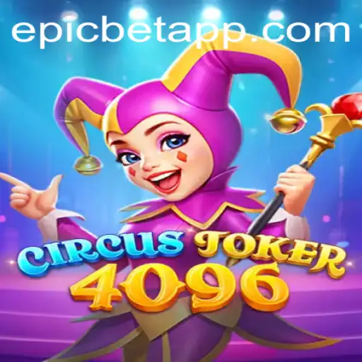 Dive into the Exciting World of CircusJoker4096 with Epicbet
