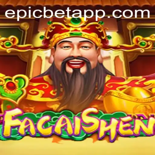 Discover the Thrilling World of FaCaiShen on Epicbet