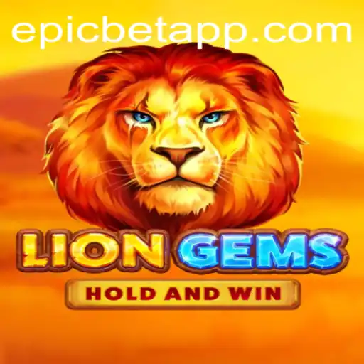 Exploring LionGems and Epicbet: A Thrilling Gaming Experience